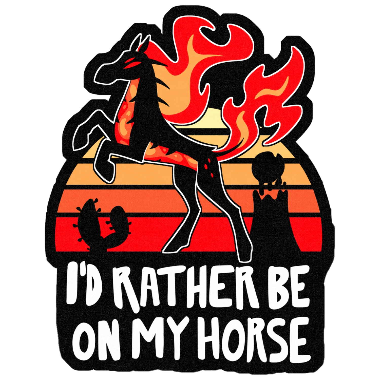 I'd Rather Be On My Horse Sticker