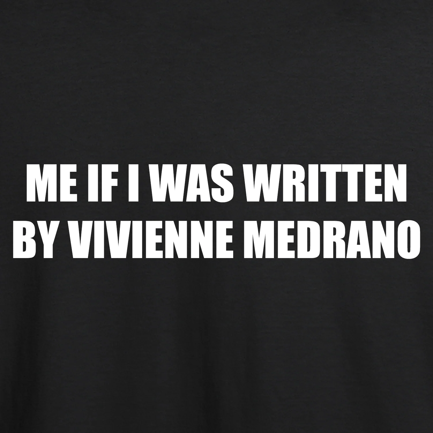 Me if I was Written