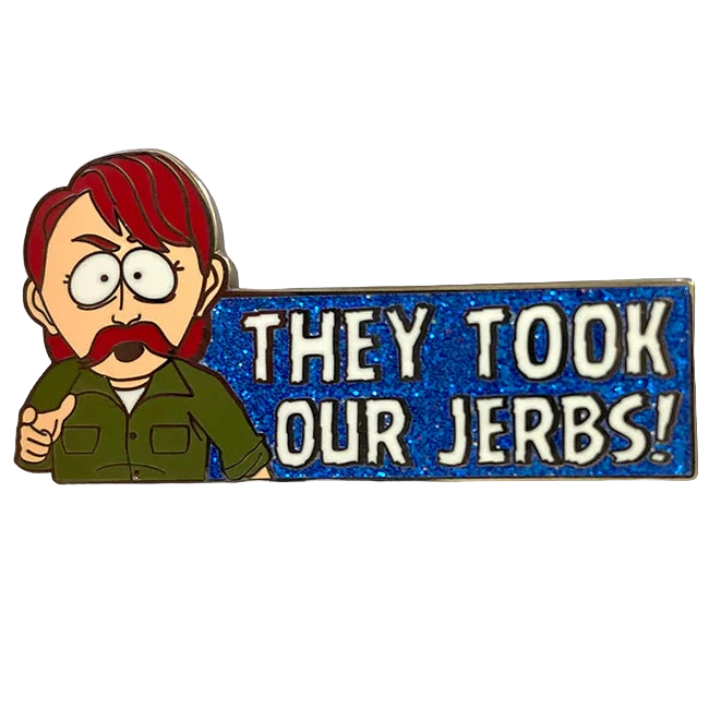 "They Took Our Jerbs!" - South Park Enamel Pin